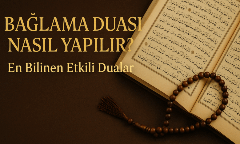 Bağlama Duası Nasıl Yapılır