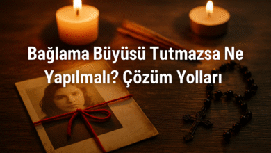 Bağlama büyüsü tutmazsa ne yapılmalı