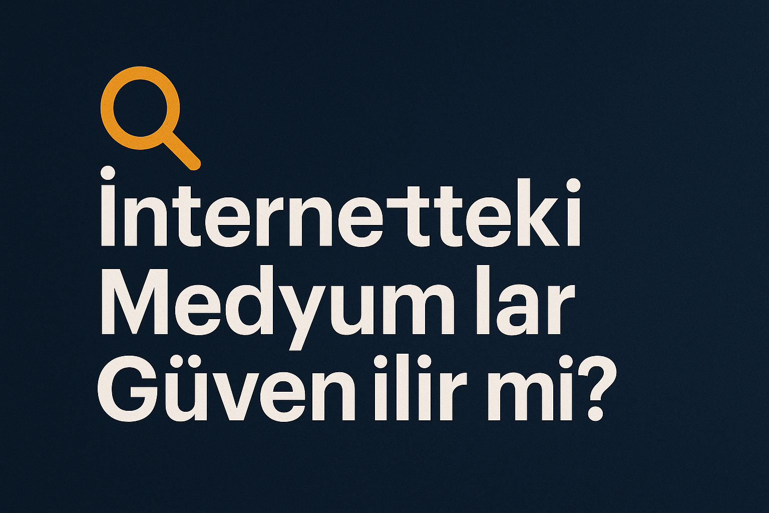 İnternetteki medyumlar güvenilir mi