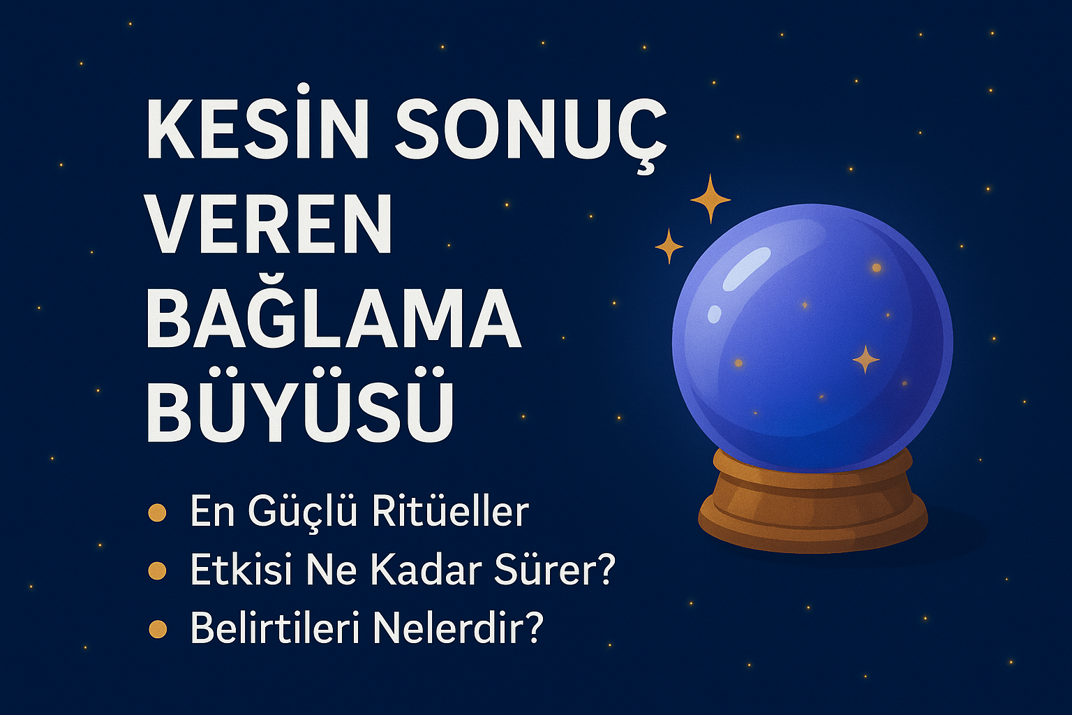 Kesin Sonuç Veren Bağlama Büyüsü