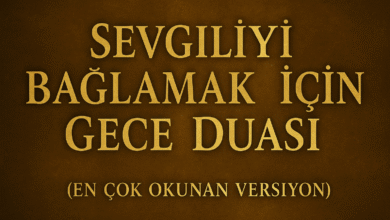 Sevgiliyi bağlamak için gece duası