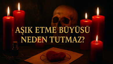 Aşık Etme Büyüsü Neden Tutmaz